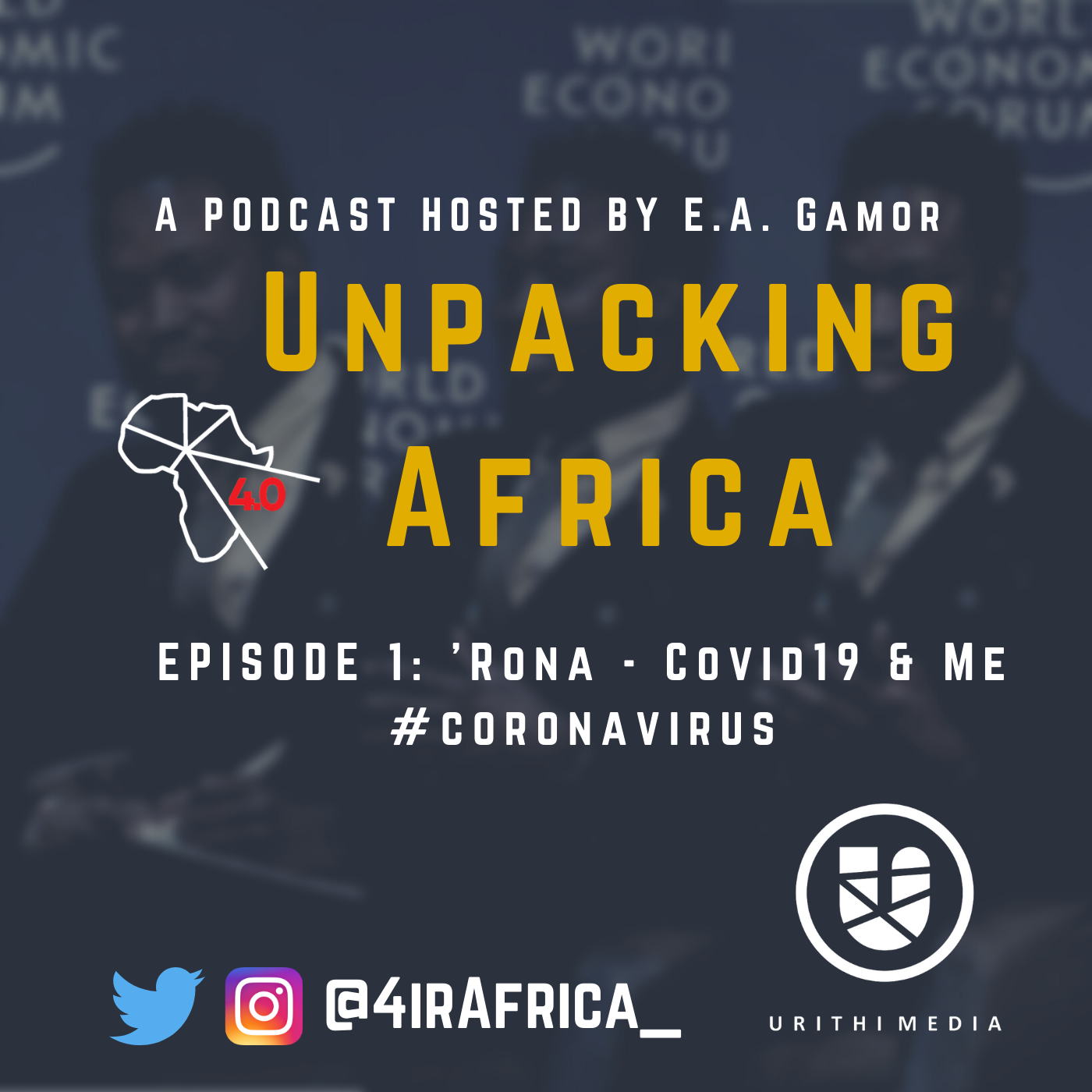 Unpacking Africa Podcast - CoronaVirus & Me